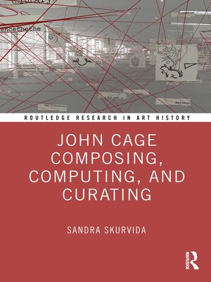 cover image of John Cage Composing, Computing, and Curating